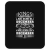 Real Kings Are Born On December 13 Mousepad