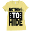 nothing to hide Ladies Fitted T-Shirt