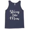 strong like mom Tank Top