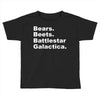 bears, beets, battlestar galactica Toddler T-shirt