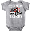 still plays with trucks family matching Baby Bodysuit