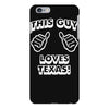 this guy loves texas iPhone 6 Plus/6S Plus Case