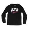 i don't sweat i sparkle Long Sleeve Shirts