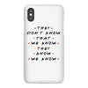 They Don't That We Know They Know We Know iPhoneX