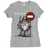 you shall not pass!! Ladies Fitted T-Shirt