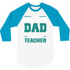 proud dad of a freaking awesome teacher. father's day gift for dad. 3/4 Sleeve Shirt
