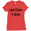 last clean t shirt funny humor college vintage Ladies Fitted T-Shirt