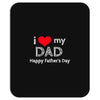 i love my dad Mousepad