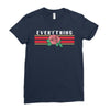 Everything Ladies Fitted T-Shirt