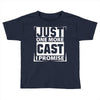 Just One More Cast I Promise Toddler T-shirt