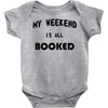 my weekend is all booked (2) Baby Onesie