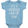 its a prosecco kind of day Baby Onesie