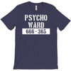 psycho ward  funny  fancy dress horror halloween mental health T-Shirt