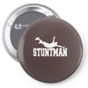 stuntman funny movie present new Pin-back button