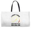 I Don't Care How Many Miles Per Gallon Weekender Totes
