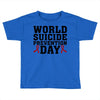 World Suicide Prevention Day Toddler T-shirt