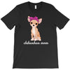 chihuahua mom T-Shirt