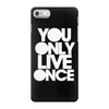 you only live once iPhone 7 Case