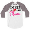 i'm her bestie 3/4 Sleeve Shirt