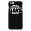 what a difference a dave makes iPhone 6 Plus/6S Plus Case
