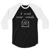 i read your email 3/4 Sleeve Shirt
