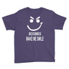boobies make me smile Youth Tee