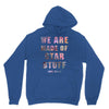 We Are Made of Star Stuff Unisex Hoodie