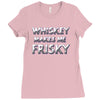 whiskey makes me frisky Ladies Fitted T-Shirt