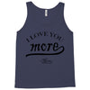 i love you more mom Tank Top