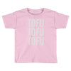 tofu tofu tofu Toddler T-shirt