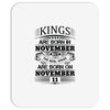 Real Kings Are Born On November 11 Mousepad