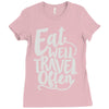 eat well travel often Ladies Fitted T-Shirt