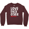 love each other Crewneck Sweatshirt