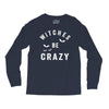 witches be crazy Long Sleeve Shirts