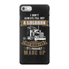 I Dont Always Fill Out A Logbook iPhone 7 Case