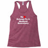 my heart belongs to a medical secretary Racerback Tank