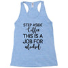 step aside coffee this is a job for alcohol Racerback Tank