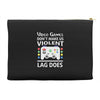 i love video games. Accessory Pouches