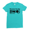 Because Im The Dm That Is Why Ladies Fitted T-Shirt
