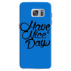 have a nice day Samsung Galaxy S7
