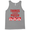 Things To Do With Pussy Tank Top