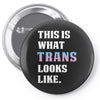 This is What Trans Looks Like Pin-back button