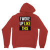 i woke up like this Hoodie