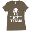 my other ride is a titan Ladies Fitted T-Shirt