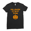 halloween is so my thing Ladies Fitted T-Shirt