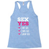 SEX YES HOT SEX SAFE SEX GREAT SEX Racerback Tank