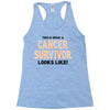 This Is What a Cancer Survivor Looks Like Racerback Tank