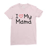 I Love My Mama Ladies Fitted T-Shirt