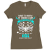 Want To Know If There Is L fe After Death Mess With My Kids And Find O Ladies Fitted T-Shirt