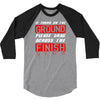 please drag across the finish line 3/4 Sleeve Shirt